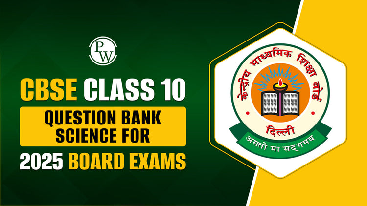 CBSE Class 10 Question Bank Science For 2025 Board Exams