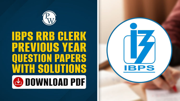IBPS RRB Clerk Previous Year Question Papers with Solutions, Download PDF