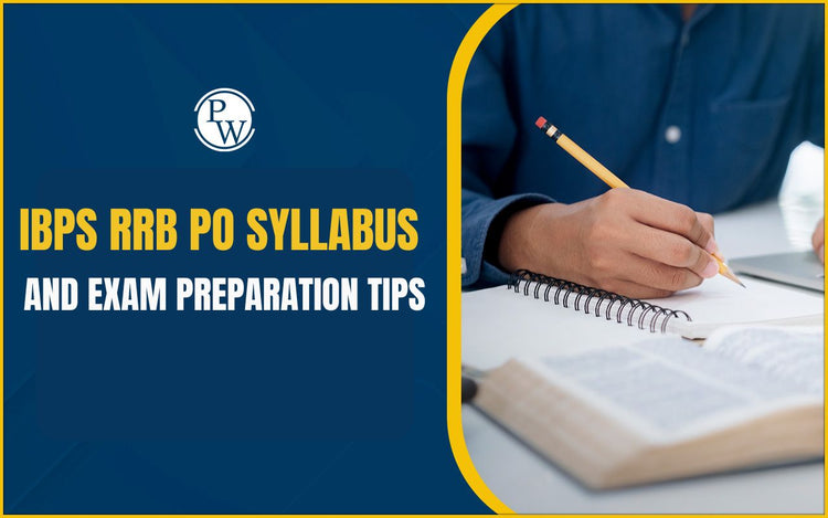 IBPS RRB PO Syllabus and Exam Preparation Tips