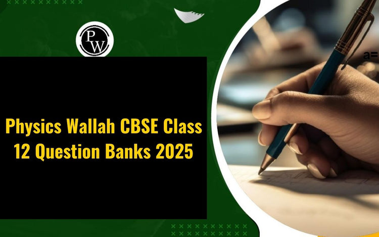 Physics Wallah CBSE Class 12 Question Banks 2025