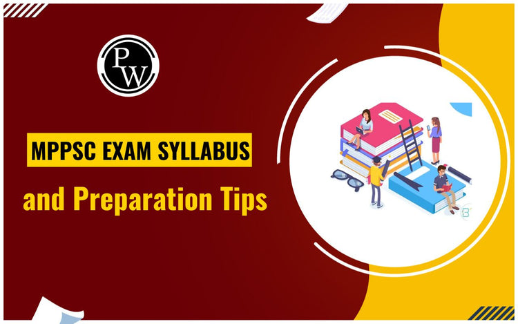 MPPSC Exam Syllabus and Preparation Tips
