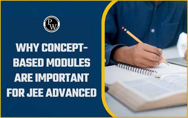 Why Concept-Based Modules Are Important for JEE Advanced