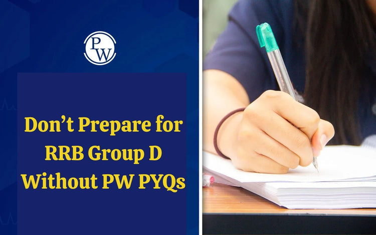 Don’t Prepare for RRB Group D Without PW PYQs