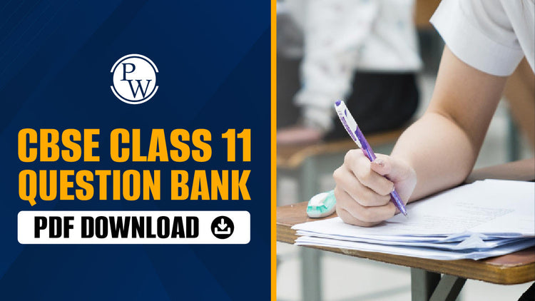 CBSE Class 11 Question Bank PDF Download