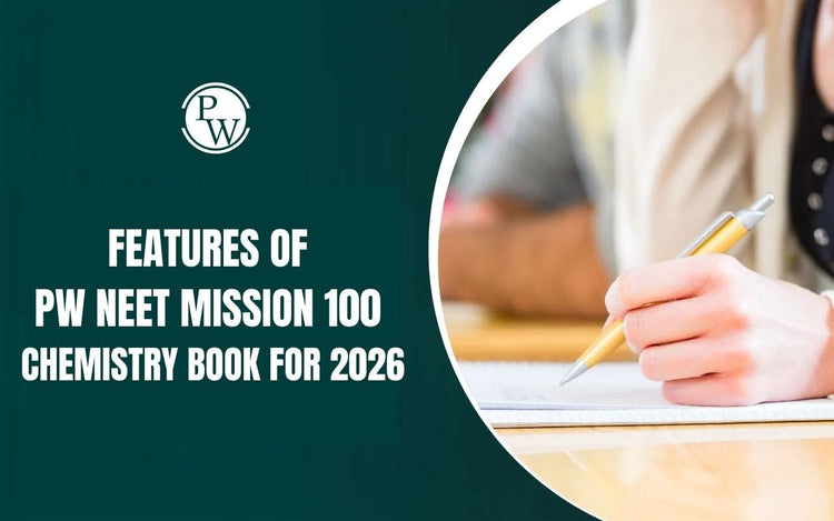 Features of PW NEET Mission 100 Chemistry Book for 2026 Exam