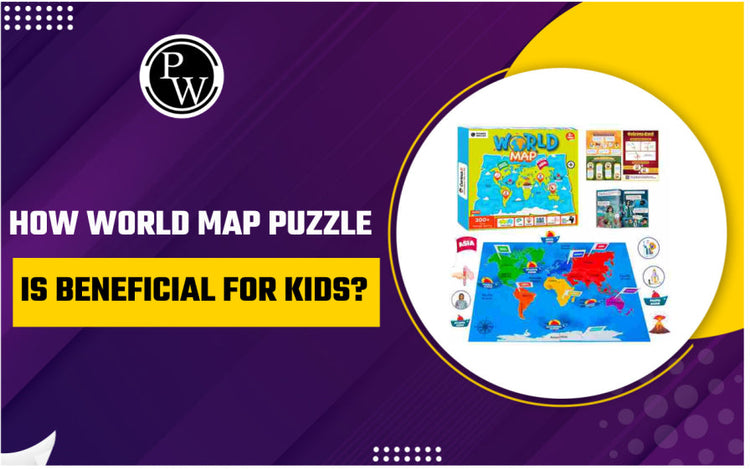 How World Map Puzzle is Beneficial for Kids?