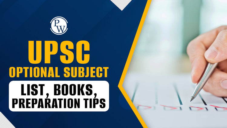 UPSC Optional Subject List, Books, Preparation Tips