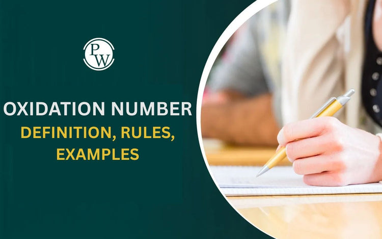 Oxidation Number - Definition, Rules, Examples