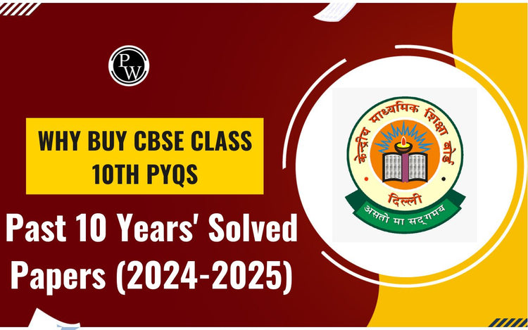 Why Buy CBSE Class 10th PYQs - Past 10 Years' Solved Papers (2024-2025)