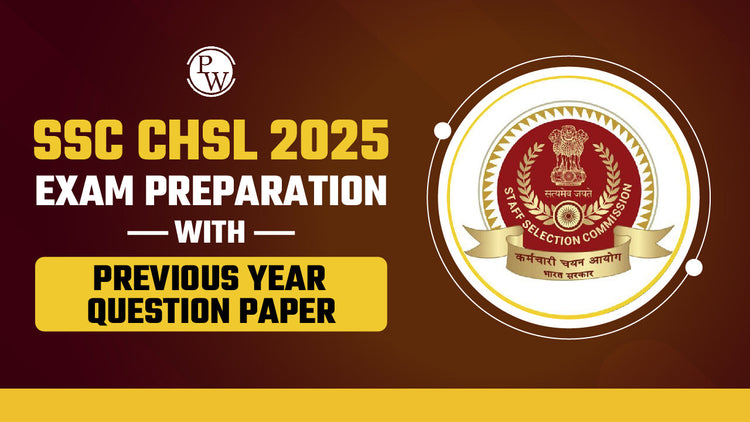 SSC CHSL 2025 Exam Preparation with Previous Year Question Paper