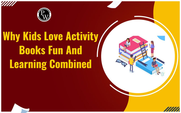 Why Kids Love Activity Books: Fun and Learning Combined