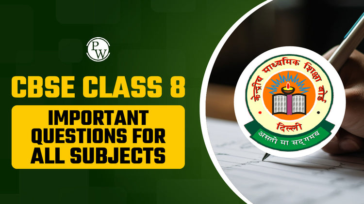 CBSE Class 8 Important Questions for All Subjects