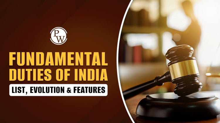 Fundamental Duties of India: List, Evolution and Features