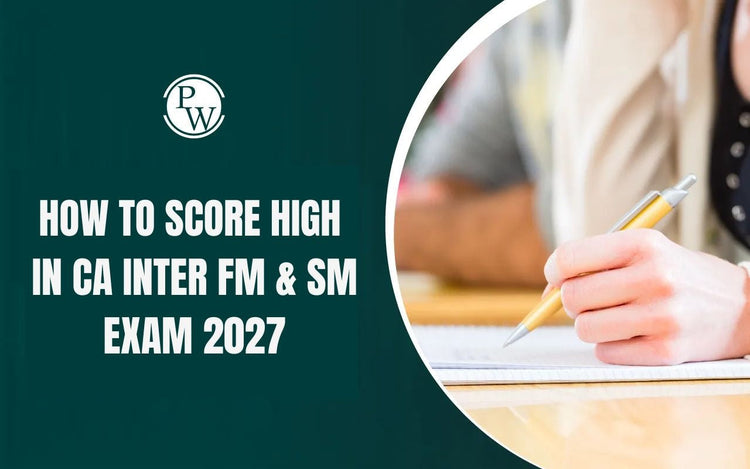 How to Score High in CA Inter FM & SM Exam 2027