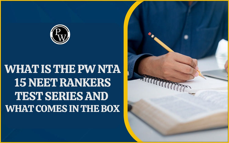 What is the PW NTA 15 NEET Rankers Test Series and What Comes in the Box