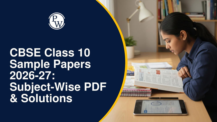 CBSE Class 10 Sample Papers 2026-27: Subject-Wise PDF & Solutions
