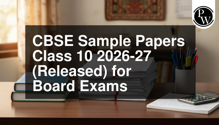 CBSE Sample Papers Class 10 2026-27 (Released) for Board Exams