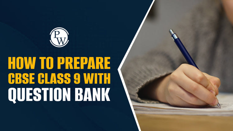 How to Prepare CBSE Class 9 with Question Bank