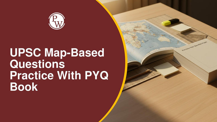 UPSC Map-Based Questions Practice with PYQ Book