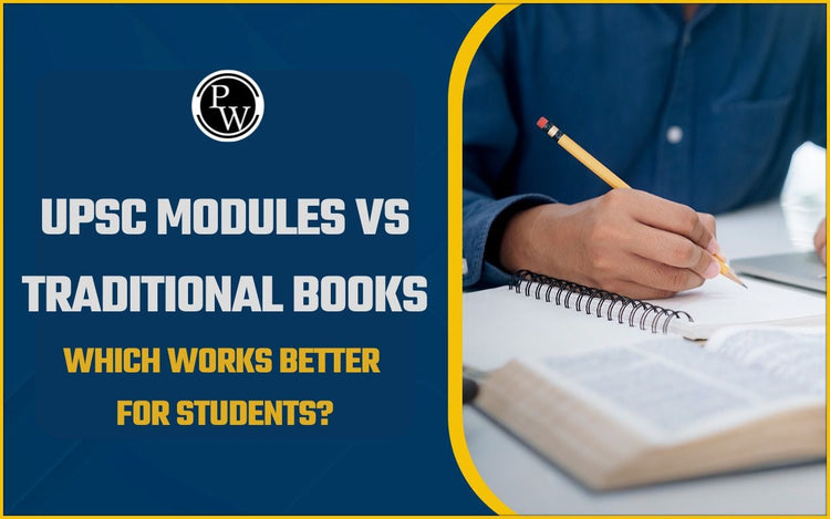 UPSC Modules vs Traditional Books: Which Works Better for Students?