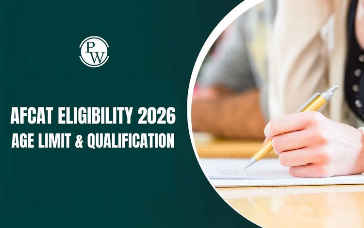 AFCAT Eligibility 2026: Age Limit & Qualification