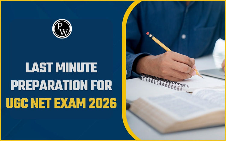 Last Minute Preparation for UGC NET Exam 2026