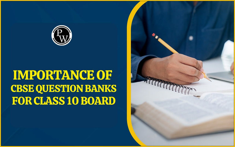 Importance of CBSE Question Banks for Class 10 Board