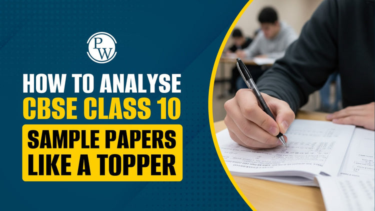 How to Analyse CBSE Class 10 Sample Papers Like a Topper?