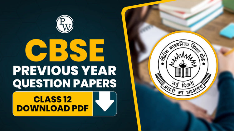 CBSE Previous Year Question Papers Class 12 Download PDF
