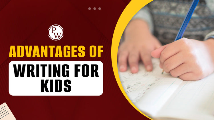 Advantages of Writing for Kids