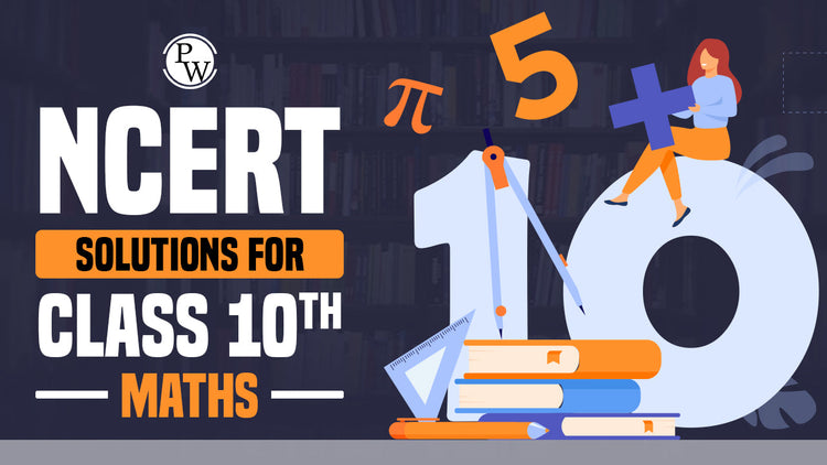 NCERT Solutions for Class 10 Maths 2023-24 Download