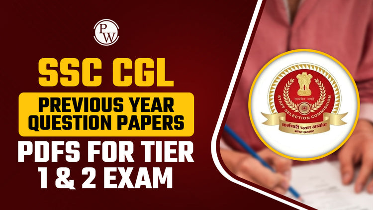 SSC CGL Previous Year Question Papers PDFs for Tier 1 & 2 Exam