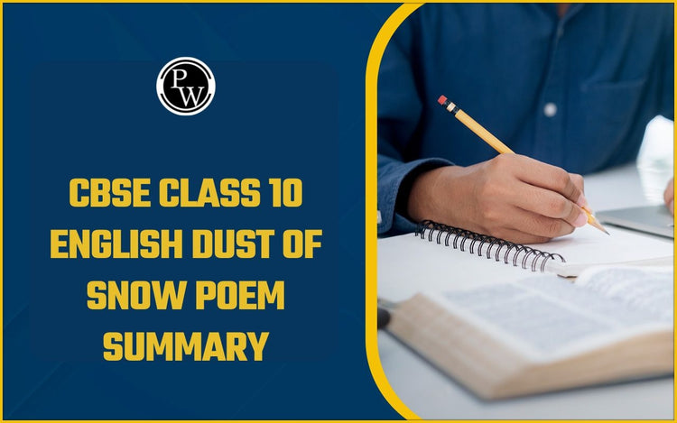 CBSE Class 10 English Dust of Snow Poem Summary