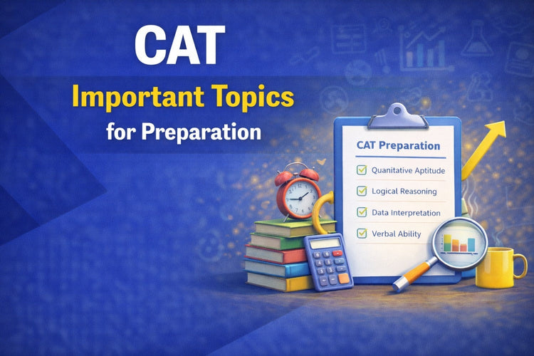 CAT Important Topics for Preparation 2026: Section-wise Key Areas