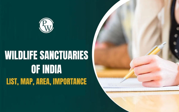 Wildlife Sanctuaries of India, List, Map, Area, Importance