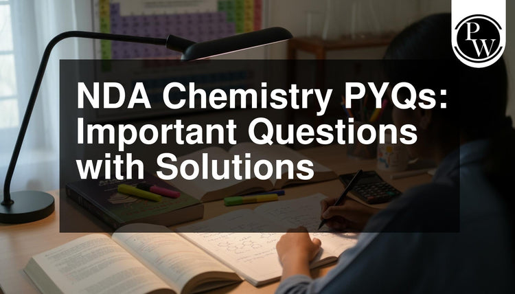 NDA Chemistry PYQs