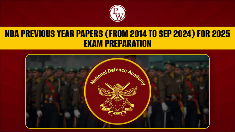 NDA Previous Year Papers(From 2014 to Sep 2024) for 2025 Exam Preparation