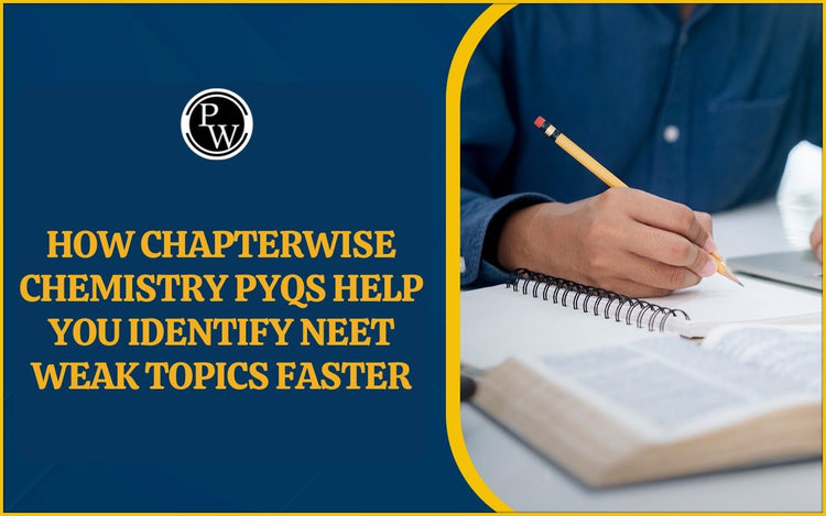 How Chapterwise Chemistry PYQs Help You Identify NEET Weak Topics Faster