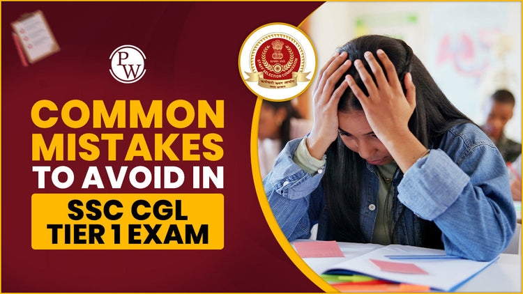 Common Mistakes to Avoid in SSC CGL Tier 1 Exam