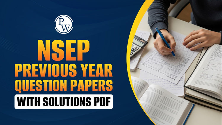 NSEP Previous Year Question Papers with Solutions PDF