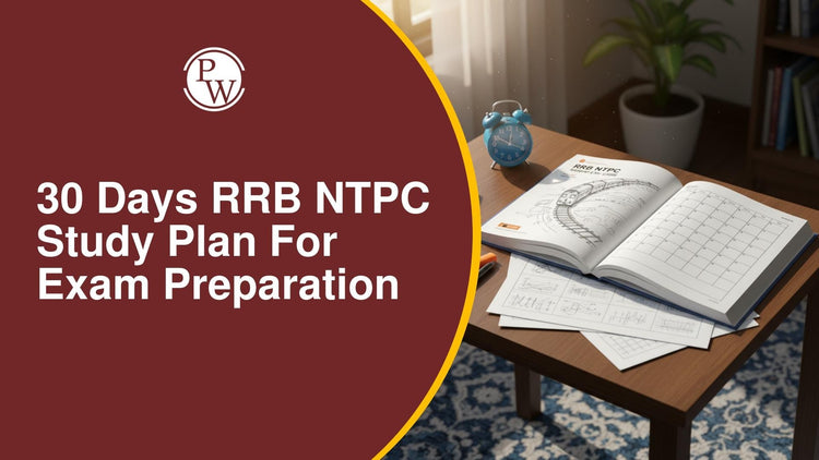 30 Days RRB NTPC Study Plan for Exam Preparation
