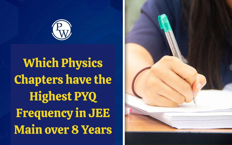 Which Physics Chapters have the Highest PYQ Frequency in JEE Main over 8 Years