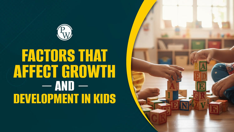 Factors That Affect Growth and Development in Kids