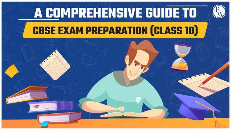 A Comprehensive Guide to CBSE Exam Preparation (Class 10)
