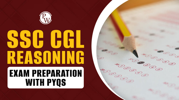 SSC CGL Reasoning Exam Preparation with PYQs