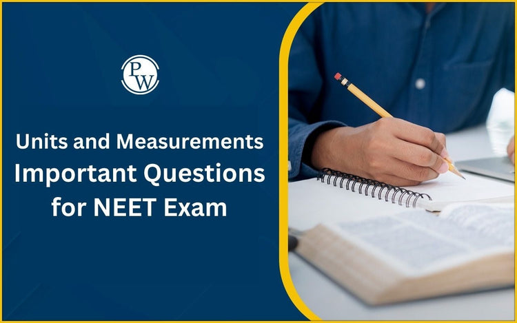 Units and Measurements Important Questions for NEET Exam