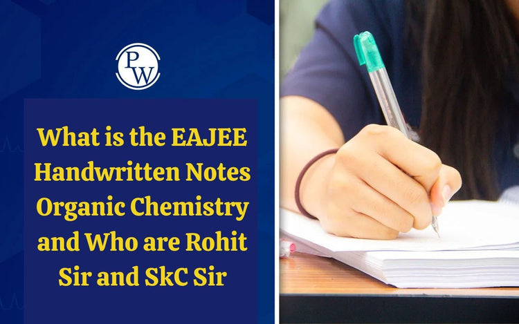 What is the EAJEE Handwritten Notes Organic Chemistry and Who are Rohit Sir and SKC Sir