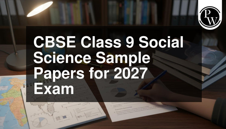 CBSE Class 9 Social Science Sample Papers for 2027 Exam