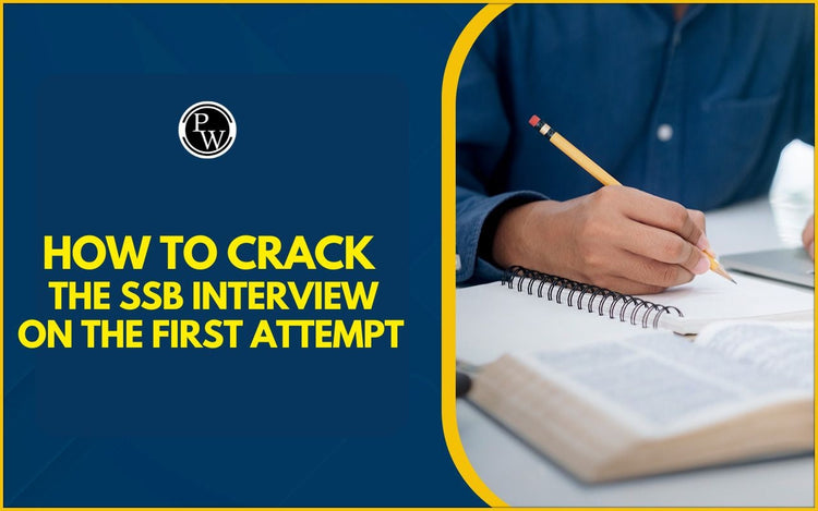 How to Crack the SSB Interview on the First Attempt