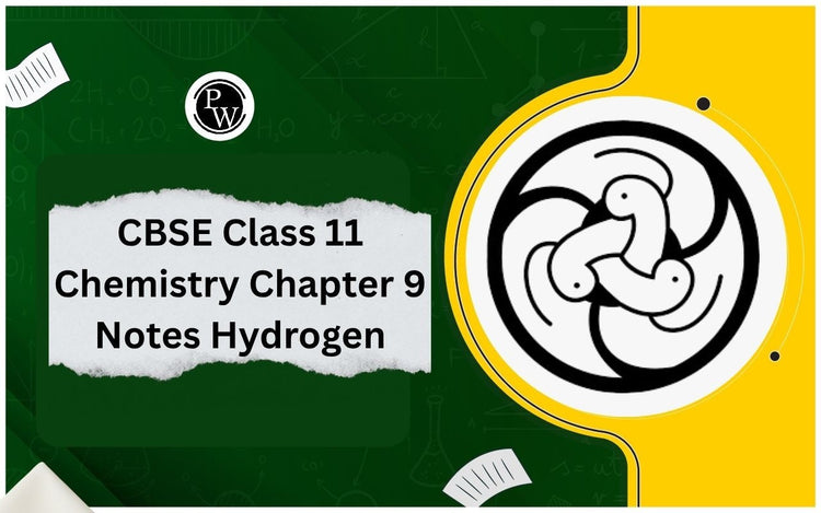 CBSE Class 11 Chemistry Chapter 9 Notes Hydrogen